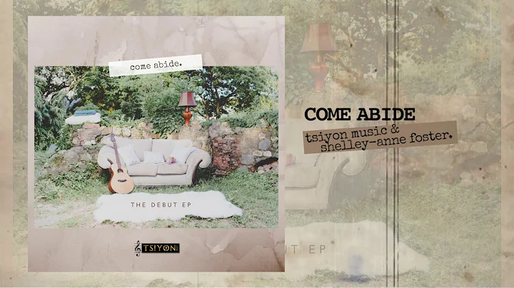 Come Abide - Abide Collective ft. Shelley-Anne Fos...