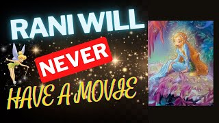 Why Rani will NEVER be in Pixie Hollow movies✨