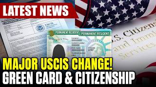Major USCIS Change: Green Card & Citizenship Applications - Who Will Be Affected US immigration Law