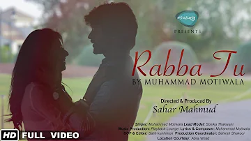 RABBA TU - Muhammad Motiwala - Full Video Song - Official Music Video