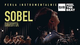 SOBEL - Bandyta | PERŁA INSTRUMENTALNIE 5/5