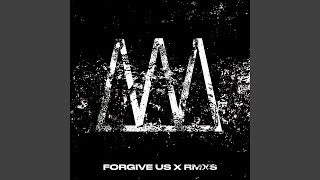 Forgive Us (Dita Redrum Remix)