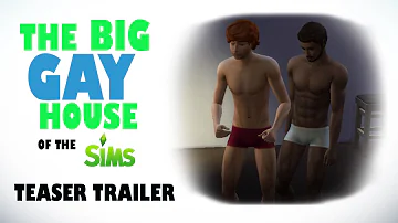 THE BIG GAY HOUSE OF THE SIMS (TEASER TRAILER)