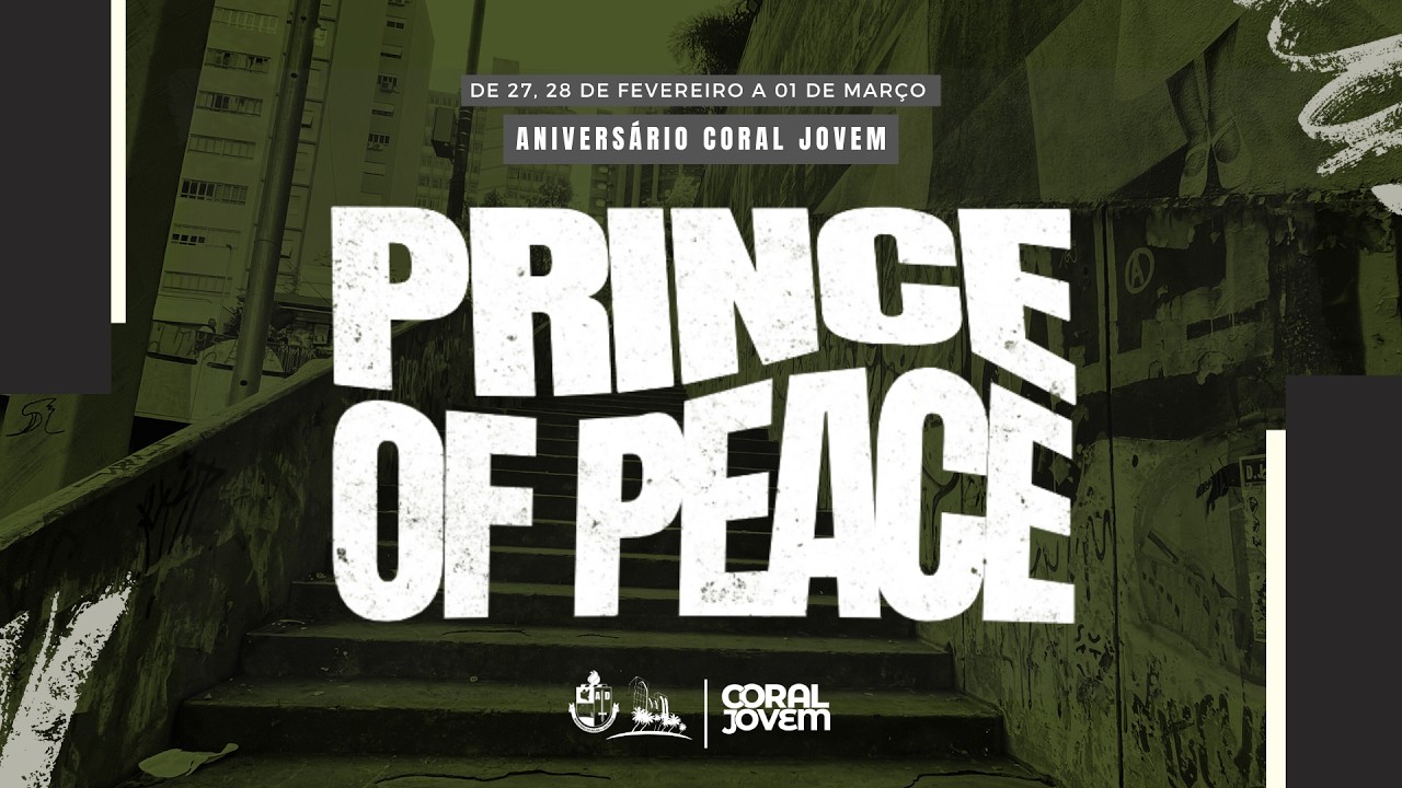 FESTA CORAL JOVEM - PRINCE OF PEACE - Sexta - 27 Fev