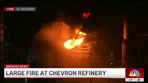 Massive fire erupts at Chevron refinery in El Segundo