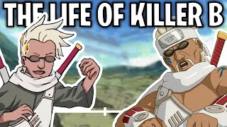 The Life Of Killer B: Eight-Tails Jinchuriki (Naruto)