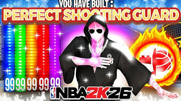 HOW TO CREATE THE PERFECT SHOOTING GUARD BUILD on NBA 2K26! GAME BREAKING BEST BUILD 2K26 NEXT GEN!