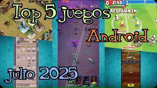 Top 5 Juegos Para Android Julio 2025