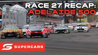 Race 27 Recap  VAILO Adelaide 500 | Supercars 2023