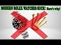 Modern Rolex Watches Suck!  Here's Why!