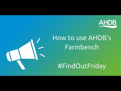 How to use AHDB's Farmbench