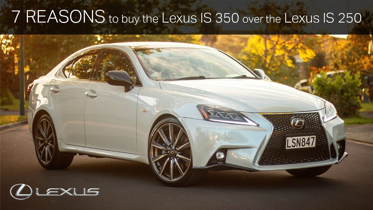 IS 250 VS IS 350??! 7 REASONS WHY YOU SHOULDN’T BUY THE IS 250!!