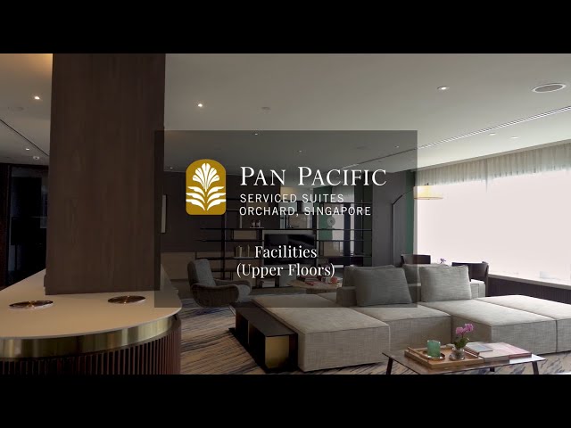 Facilities (Upper Floors) – Pan Pacific Serviced Suites Orchard