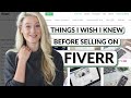 4 Things I WISH I Knew BEFORE Selling On FIVERR | Working On Fiverr Review (2020)