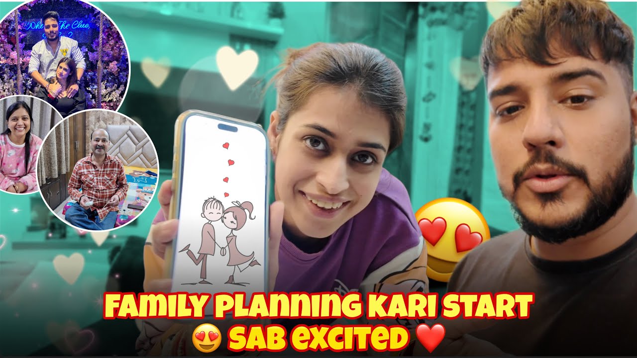 Family Planning Kari Start 😍 Sab Excited 