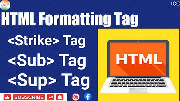 How to Use Formatting Tag in HTML ! Strike tag! Sub Tag! Sup Tag !!