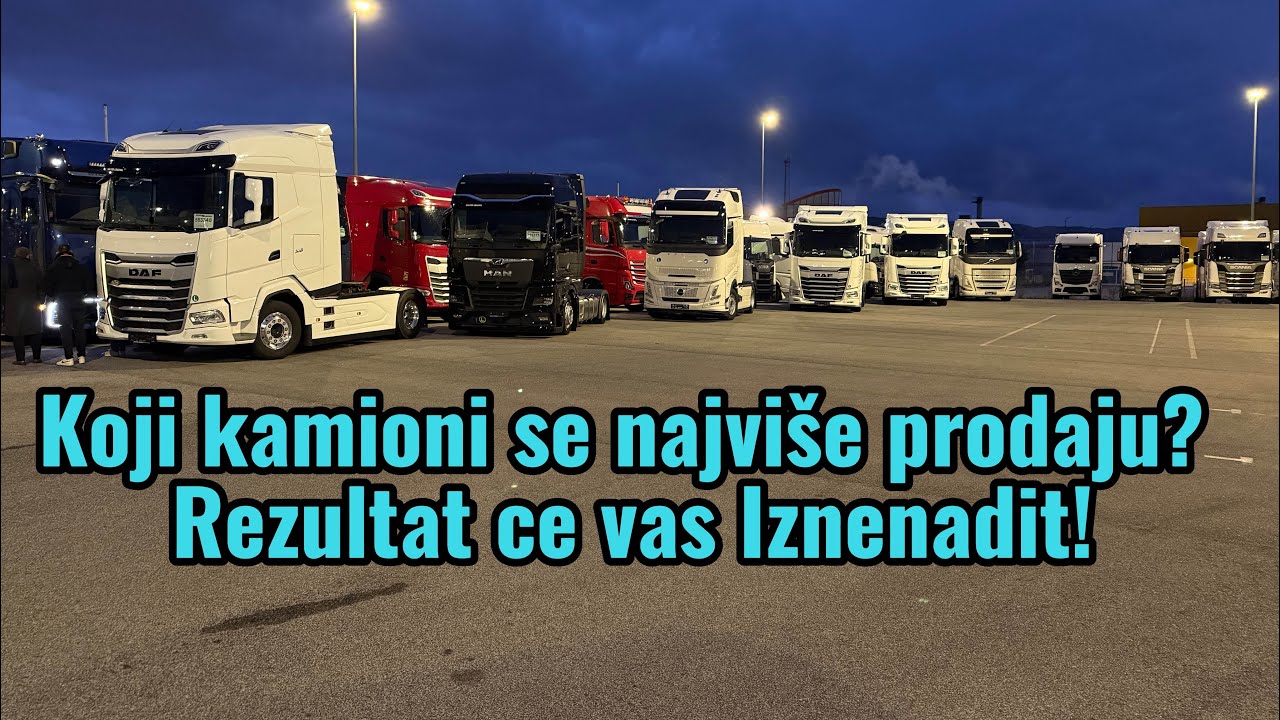 Ko je lider na trzistu? Koji kamioni se najviše prodaju? Koji je najbolji kamion?