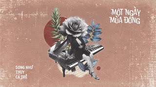 Song Như, Thụy - Một Ngày Mùa Đông (Visualizer) feat. CÁ TRÊ