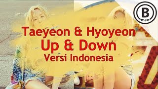 TAEYEON & HYOYEON - UP & DOWN (Versi Indonesia by Bmen)