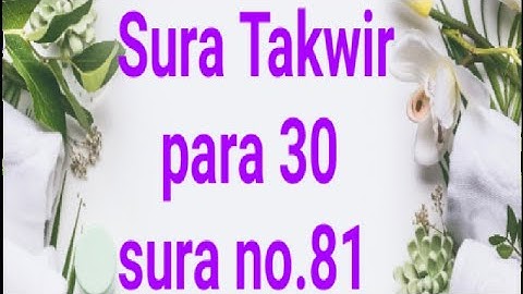 Sura Takwir(81) by Qaria Asma Huda