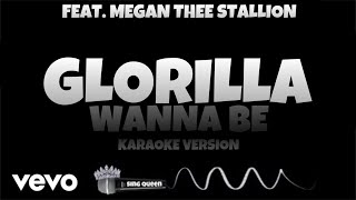 GloRilla – Wanna Be feat. Megan Thee Stallion (Karaoke Version) • Sing Queen