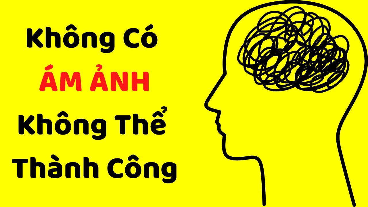 Outline Video Ko có ám ảnh, ko thể thành công