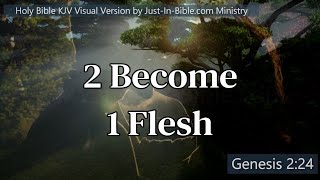 Visual Bible: Genesis Chapter 2 - Two (2) Become One (1) Flesh by Just-In Bible Ministry