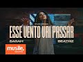 Sarah beatriz  esse vento vai passar studio session  ao vivo