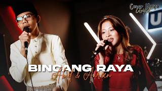Bincang Raya - Abid & Aireen Unikl Cover Raya 2026