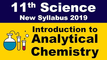 Class 11 I Introduction to Analytical Chemistry I Chemistry | Science | Maharashtra Board