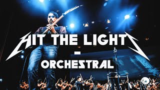 Metallica Hit The Lights Orchestral