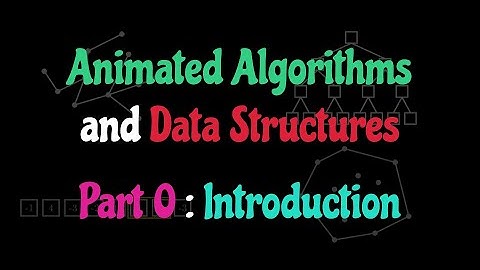 Animated Data Structures and Algorithms: Introduction