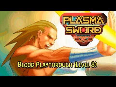 Plasma Sword Nightmare of Bilstein: Blood Playthrough (Level 8)