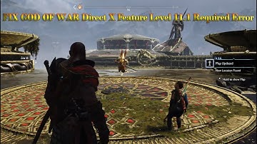 FIX GOD OF WAR DirectX Feature Level 11 1 Required Error