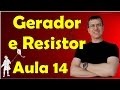 Circuito gerador-resistor - Eletrodinâmica - Aula 14 - Prof. Marcelo Boaro