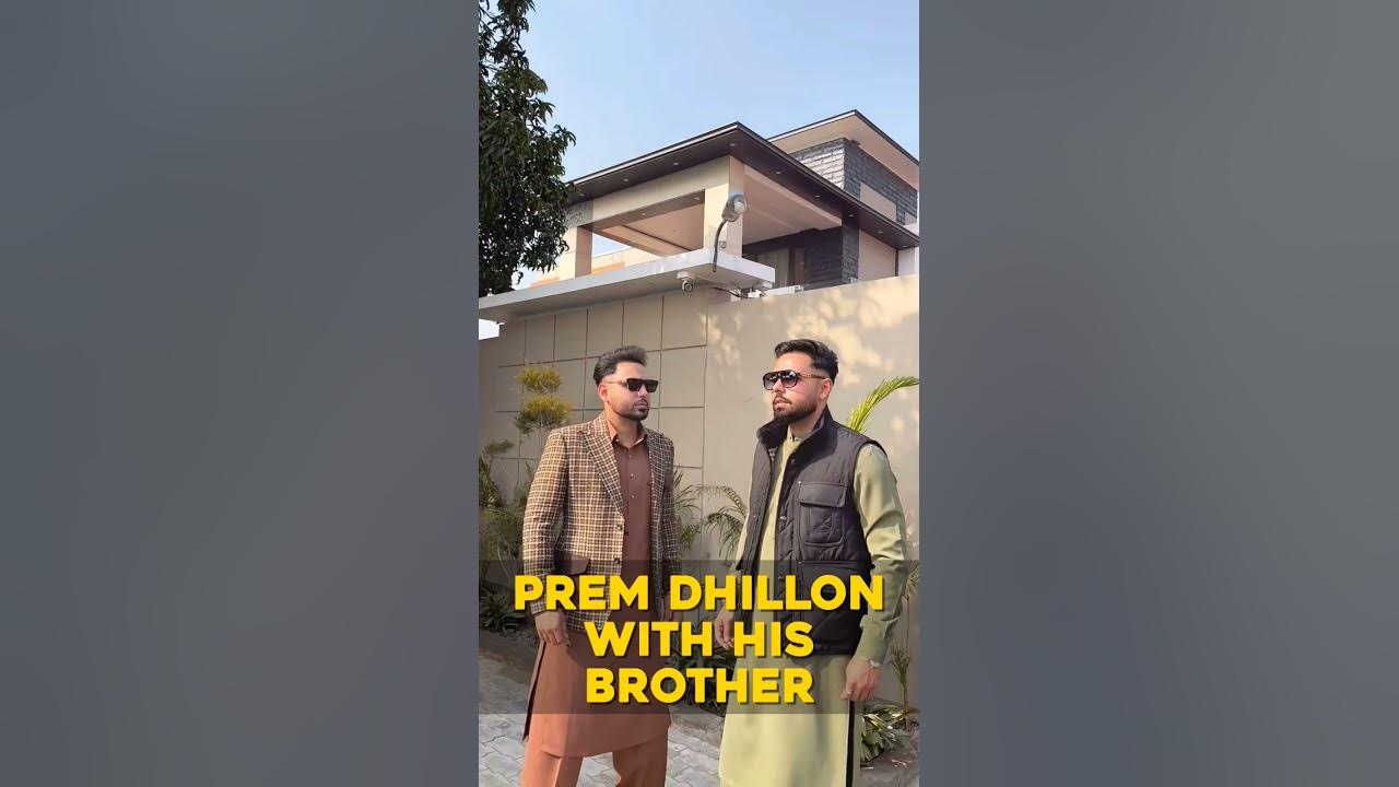 prem-dhillon-with-his-brother-youtube
