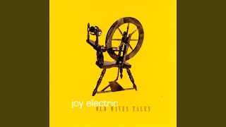 Video thumbnail of "Joy Electric - And It Feels Like Old Times"