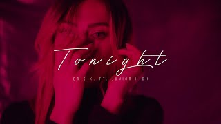 TONIGHT by Eric K. & Junior High - Out this Friday!