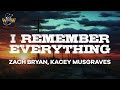 Zach bryan kacey musgraves  i remember everything lyrics
