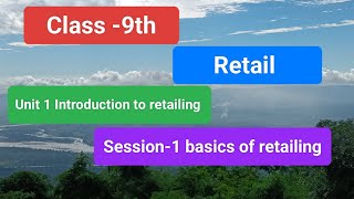 Retail Class -9th Unit-1 Introduction to retailing ( Session-1 basics of retailing)#retail #learning