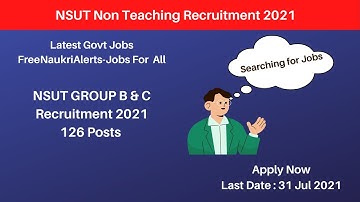 NSUT Recruitment 2021 | NSUT Vacancy 2021 | NSIT Recruitment 2021 |NSIT Vacancy 2021 | Non Teaching