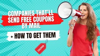 Companies That'll Send You Free Manufacturer Coupons by Mail + How to Get Them
