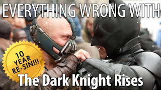 Everything Wrong With The Dark Knight Rises In 24 Minutes or Less  10th Anniversary ReSin