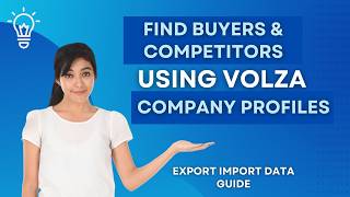 Find Buyers & Competitors Fast Using Volza Company Profiles | Export Import Data Guide
