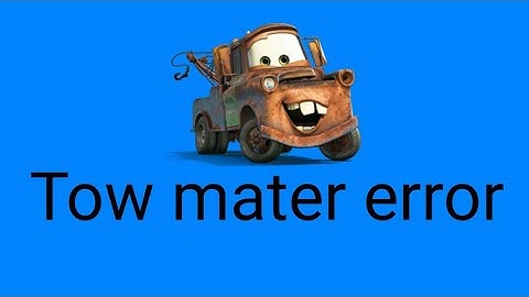 Tow mater error (Weirdest video i Made)