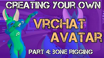 Creating Your Own VRChat Avatar - Part 4: Bones & Rigging