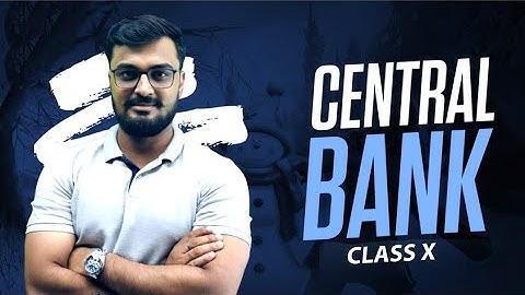 Central Banks | Class-10 | ICSE | ECONOMICS | Rishabh Sharma | Shubham Jagdish