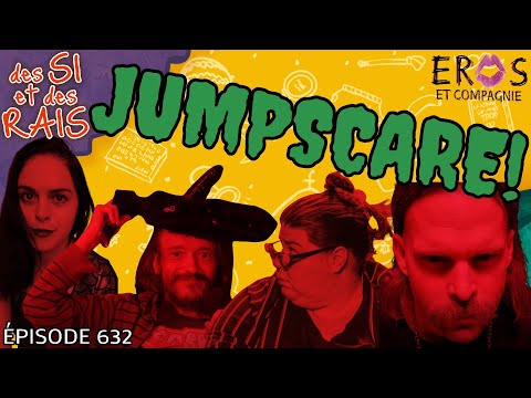 Ép. 632 | JUMPSCARE! (Spécial Halloween, mais pas vraiment) | Des si et des rais
