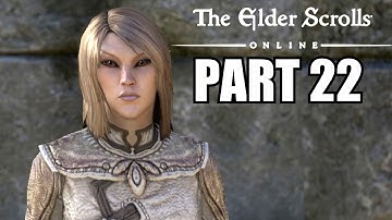 The Elder Scrolls Online Gameplay Walkthrough Part 22 - PC Ultra Settings Review Playthrough