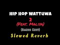 Hip Hop Wattuwa 2 Feat Maliya Radio Edit Slowed Reverb Version Reverb Zone Hip Hop Wattuwa 2 Feat Maliya Radio Edit Slowed Reverb Version Reverb Zone